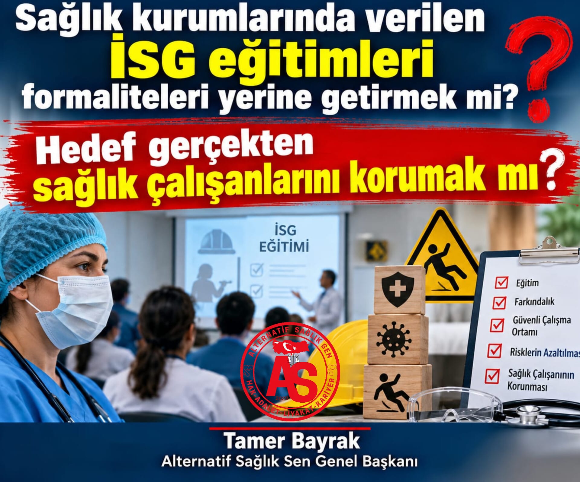 İSG EĞİTİMLERİ: FORMALİTE Mİ, SAĞLIK ÇALIŞANLARINI KORUMAK MI?