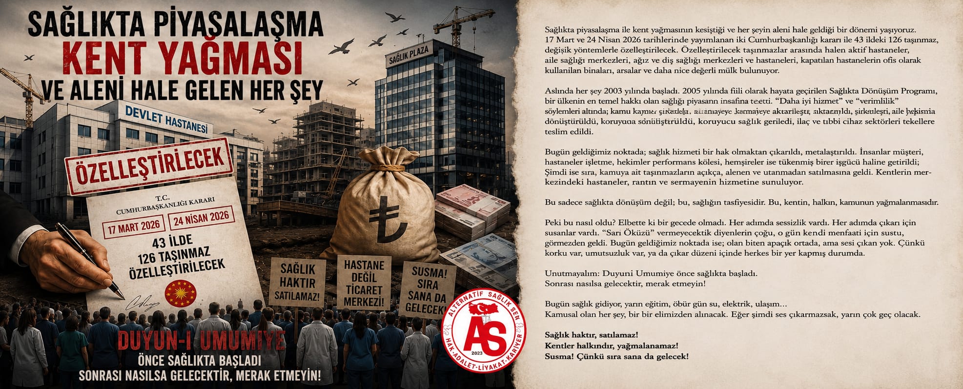 Sağlıkta piyasalaşma ile kent yağmasının aynı zeminde buluştuğu ağır bir dönemi yaşıyoruz.