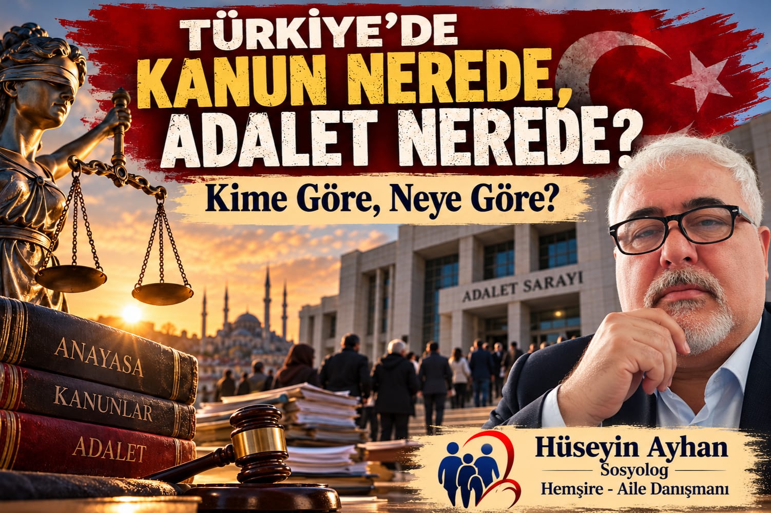 TÜRKİYE’DE KANUN NEREDE, ADALET NEREDE?