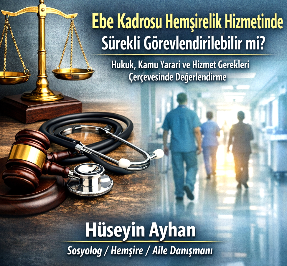 Ebe Kadrosundaki Personelin Sürekli Hemşire Gibi Çalıştırılması Hukuken Mümkün mü?