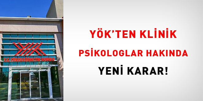YÖK'ten klinik psikologlar hakkında yeni karar